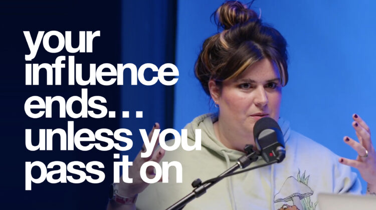 Your Influence Ends… Unless You Pass It On image